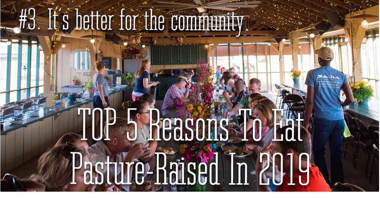 Reason 3 to eat pasture raised in 2019. It is better for rural communities.
